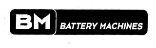 BM BATTERY MACHINES