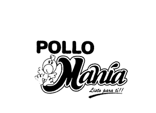 POLLO MANIA LISTO PARA TI