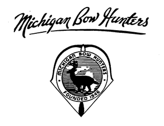 MICHIGAN BOW HUNTERS MICHIGAN BOW HUNTERS FOUNDED 1946