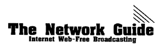 THE NETWORK GUIDE INTERNET WEB-FREE BROADCASTING