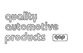 QUALITY AUTOMOTIVE PRODUCTS QAP