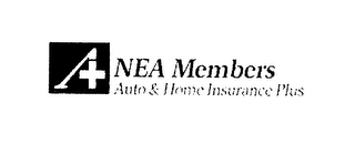 A+ NEA MEMBERS AUTO & HOME INSURANCE PLUS