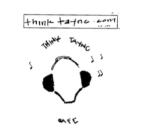 THINK TAYNC.COM CAFE0