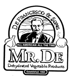 MR. DE DE FRANCESCO & SONS ALL AMERICAN ALL THE TIME