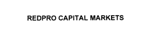 REDPRO CAPITAL MARKETS