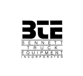 BTE BENNETT TRUCK EQUIPMENT INCORPORATED