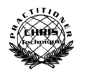 CHRIS TECHNIQUE PRACTITIONER