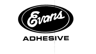 EVANS ADHESIVE