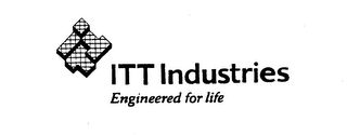 ITT INDUSTRIES ENGINEERED FOR LIFE