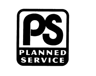 PS PLANNED SERVICE