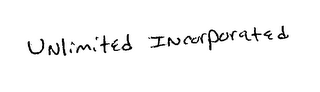 UNLIMITED INCORPORATED