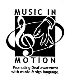 MUSIC IN MOTION PROMOTING DEAF AWARENESS WITH MUSIC & SIGN LANGUAGE.