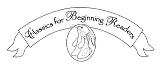 CLASSICS FOR BEGINNING READERS