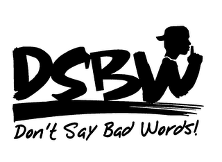 DSBW DON'T SAY BAD WORDS!