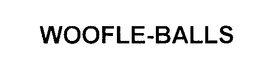 WOOFLE-BALLS