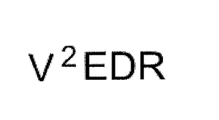 V 2 EDR