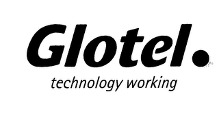 GLOTEL. TECHNOLOGY WORKING