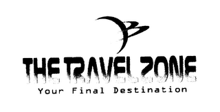 THE TRAVEL ZONE YOUR FINAL DESTINATION