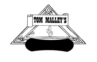 TOM MALLEY'S