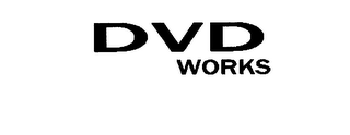 DVD WORKS