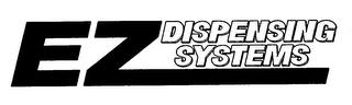 EZ DISPENSING SYSTEMS