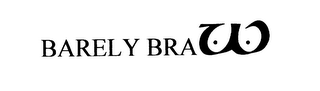 BARELY BRA