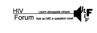 HIV FORUM LEARN ALONGSIDE OTHERS ASK AN MD A QUESTION NOW! HIV F