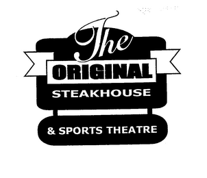 THE ORIGINAL STEAKHOUSE & SPORTS THEATER