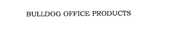 BULLDOG OFFICE PRODUCTS