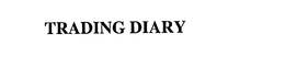 TRADING DIARY