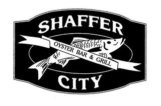 SHAFFER CITY OYSTER BAR & GRILL