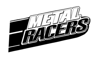 METAL RACERS