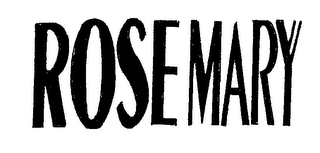 ROSE MARY