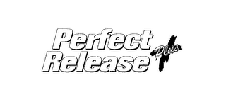 PERFECT RELEASE PLUS