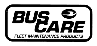 BUS CARE FLEET MAINTENANCE PRODUCTS
