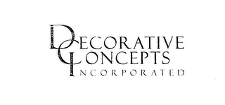 DECORATIVE CONCEPTS INCORPORATED