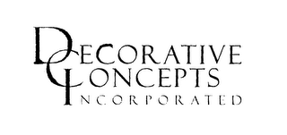 DECORATIVE CONCEPTS INCORPORATED