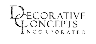 DECORATIVE CONCEPTS INCORPORATED