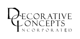 DECORATIVE CONCEPTS INCORPORATED