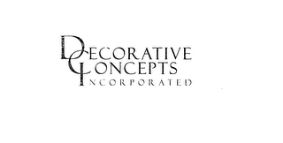 DECORATIVE CONCEPTS INCORPORATED