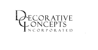 DECORATIVE CONCEPTS INCORPORATED