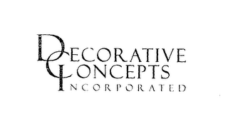 DECORATIVE CONCEPTS INCORPORATED