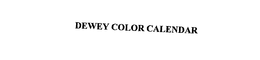 DEWEY COLOR CALENDAR