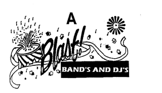 A BLAST! BAND'S AND DJ'S