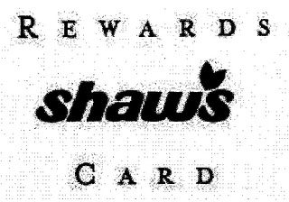 REWARDS SHAW'S CARD