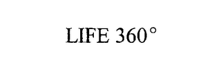 LIFE 360 °