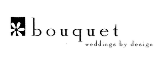 BOUQUET WEDDINGS BY DESIGN