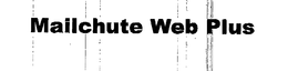 MAILCHUTE WEB PLUS