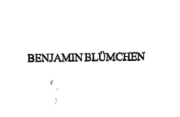 BENJAMIN BLUMCHEN
