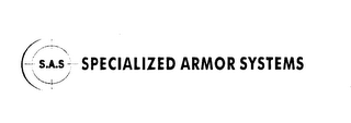 SAS SPECIALIZED ARMOR SYSTEMS